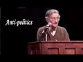Noam Chomsky - Anti-politics: Hating Government, Ignoring Private Power