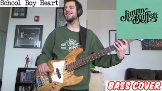 School Boy Heart - Jimmy Buffett | Bass Cover