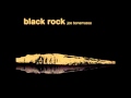 Joe Bonamassa - Black Rock - Night Life 