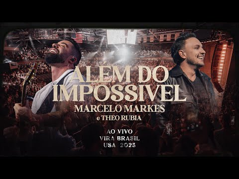 Marcelo Markes & Theo Rubia - Além do Impossível