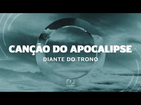 DIANTE DO TRONO - CANÇÃO DO APOCALIPSE  (Lyric Vídeo)