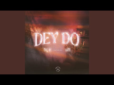 Dey Do (feat. Ayüü)