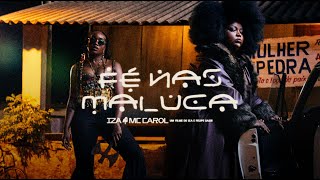 IZA, MC Carol - Fé Nas Maluca