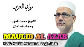 Download lagu Maulid Al Azab ~ Habib Hud bin Muhammad Bagir Alatas mp3