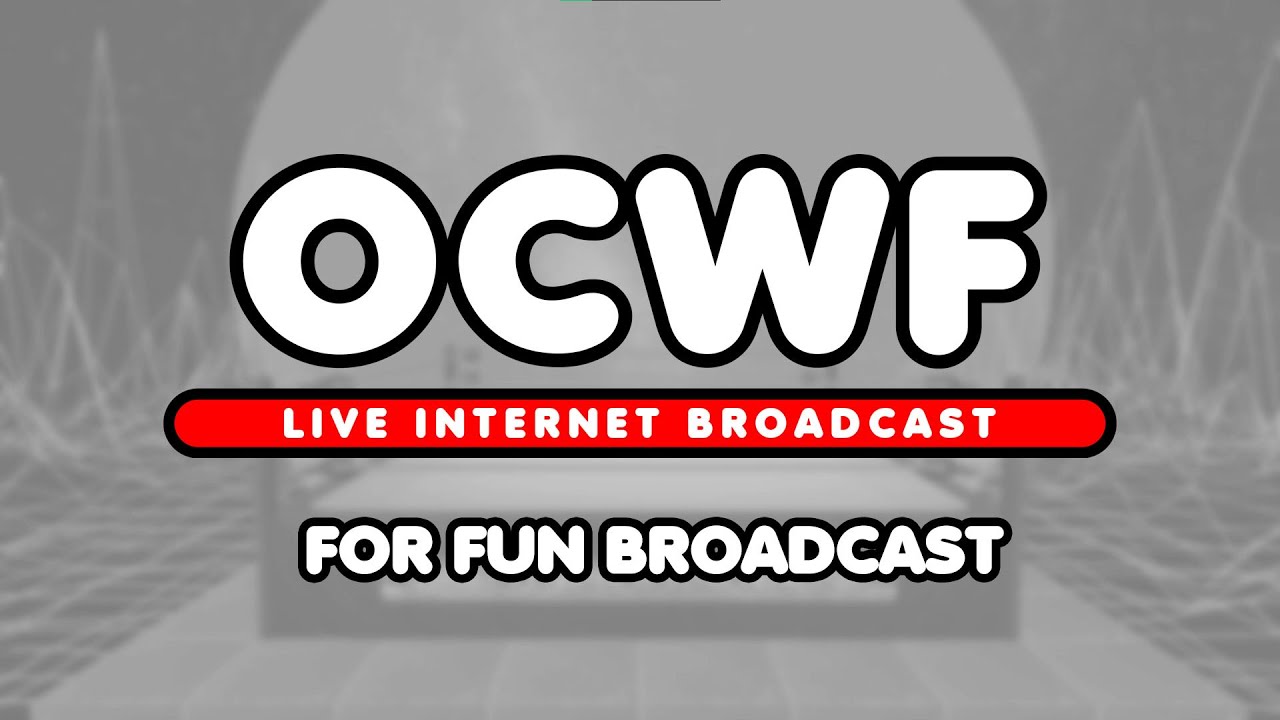 OCWF Live Internet Broadcast: For Fun Broadcast