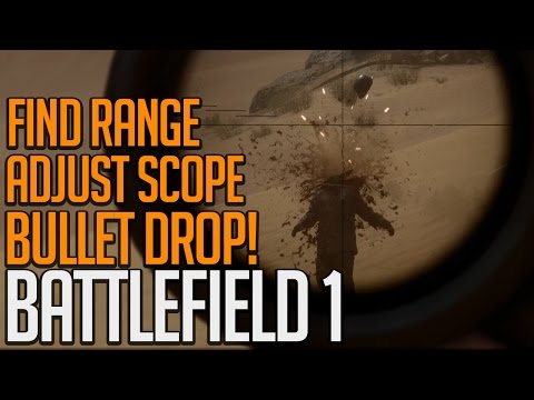 Learning to Snipe - Range & Scope Adjustment - Battlefield 1