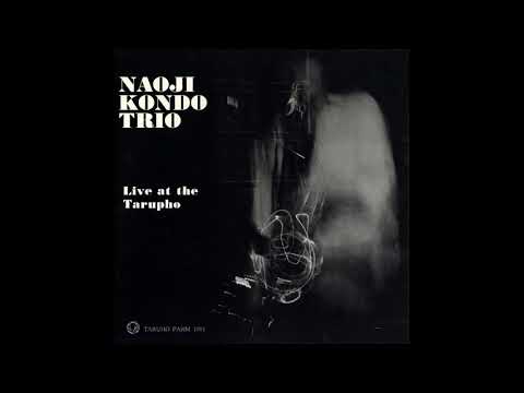 Naoji Kondo Trio   Live At The Tarupho    We Don't Know What Jazz Is