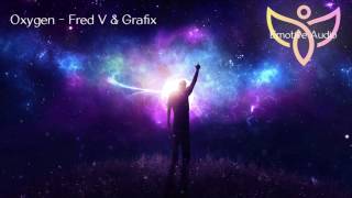 Fred V &amp; Grafix - Oxygen
