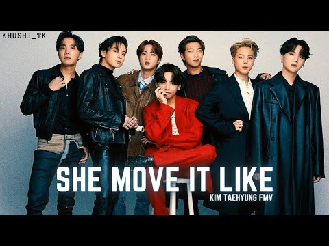 She Move It Like ~ Kim Taehyung ft.BTS | Hindi Song Mix FMV