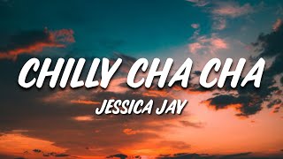 Download lagu Jessica Jay - Chilly Cha Cha (Lyrics) mp3 Download lagu Jessica Jay - Chilly Cha Cha (Lyrics) mp3