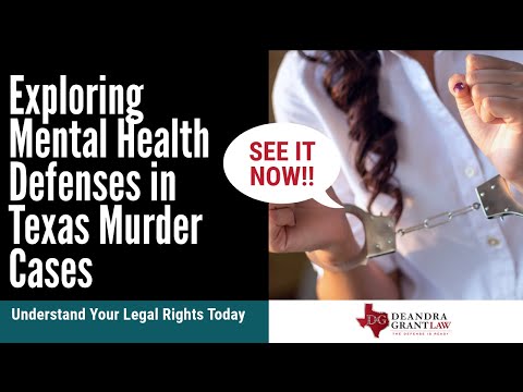 Exploring Mental Health Defenses in Texas Murder Cases | Understand Your Legal Rights Today