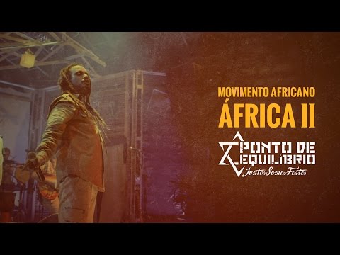 Ponto de Equilíbrio - Movimento Africano | Africa II (DVD (Juntos Somos Fortes)