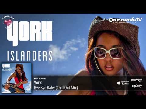 York - Bye Bye Baby (Chill Out Mix) (From: York - Islanders)