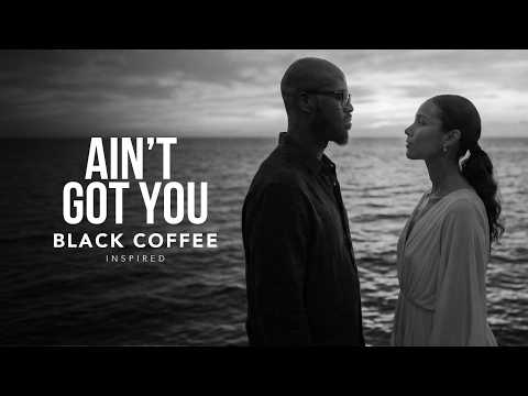Alicia Keys - If I Ain't Got You | Black Coffee Inspired
