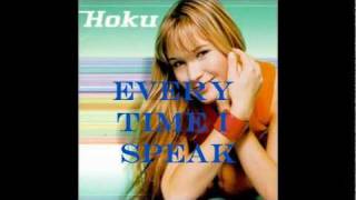 Hoku-Every Time I Speak