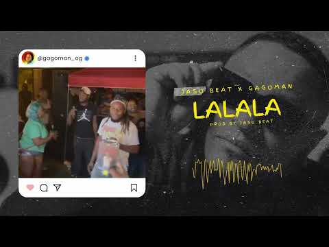 Jaso Beat, Gagoman - Lalala (Mundo Raspe)