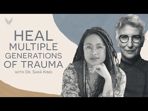 Healing Intergenerational Trauma | Dr. Sará King #iate with Tami Simon