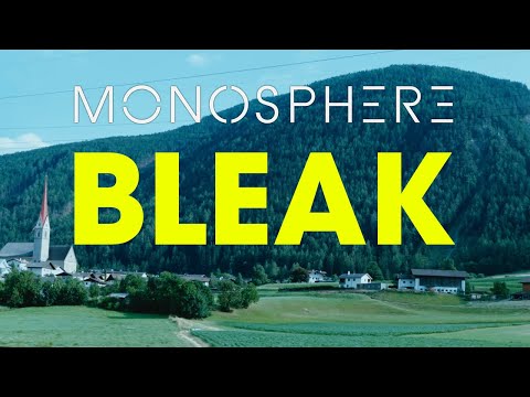 Monosphere - Bleak (Official Video)