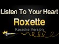 Roxette Listen To Your Heart Karaoke Version