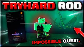 Losing My MIND Obtaining TRYHARD ROD in Fisch..