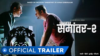 Samantar 2 | Official Trailer - Hindi | Swwapnil Joshi, Sai Tamhankar & Nitish Bharadwaj | MX Player