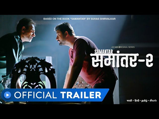 Samantar 2 | Official Trailer - Hindi | Swwapnil Joshi, Sai Tamhankar & Nitish Bharadwaj | MX Player
