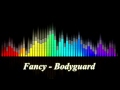 Fancy - Bodyguard 