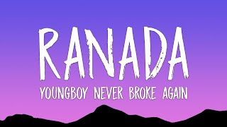 YoungBoy Never Broke Again - Ranada (Lyrics)