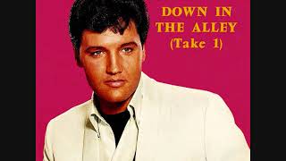 Elvis Presley - Down In The Alley (Take 1)
