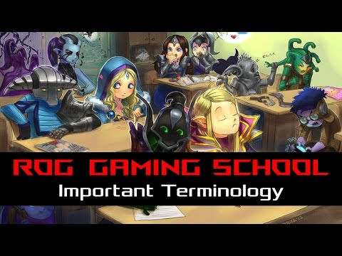 ROG GAMING SCHOOL - DOTA 2 (Episode 3): Important Terminology | ROG