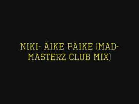 Niki- Äike päike (Mad-Masterz club mix)