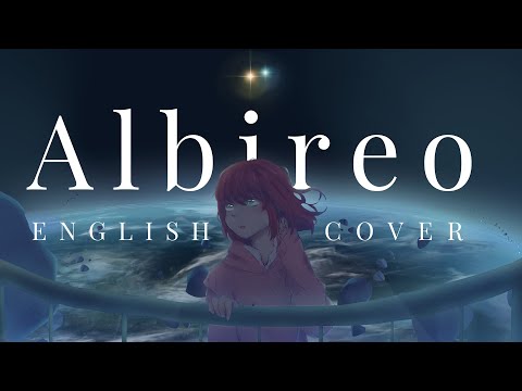 Albireo (Rokudenashi)/アルビレオ - ロクデナシ(English Cover | 英語ver.)【Clover ✤】