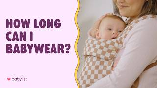 How Long Can You Babywear? (Safe Time Limits Explained)