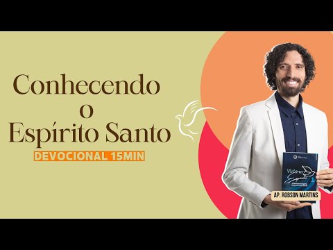 Knowing the Holy Spirit - Robson Martins