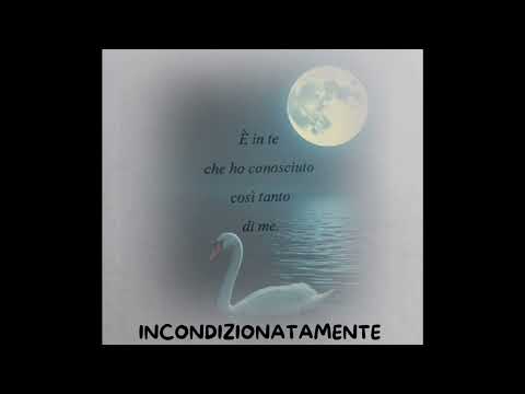 INCONDIZIONATAMENTE by Morena Melecci ©