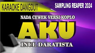 Download lagu Karaoke Dangdut Aku (nada vewek) - Versi inul daratista origina koplo mp3