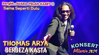 Download lagu 🔥Perghh SUARA TELAN KASET❗Tak Berubah..THOMAS ARYA - Berbeza Kasta 🔴Live KONSERT MILENIA 2024..Zepp mp3