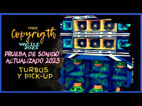 PRUEBA DE SONIDO ACTUALIZADO 2023 || TURBOS Y PICK UP [Copyrigthfree] || Copyrigth Music