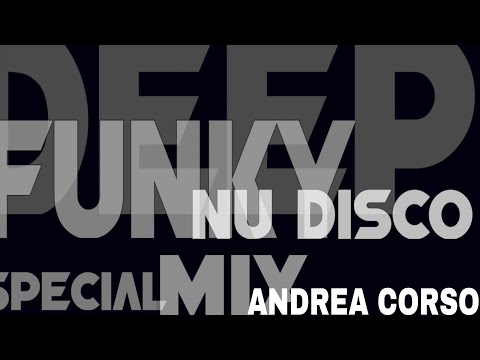 Deep Funky Nu Disco - SPECIAL MIX - Andrea Corso