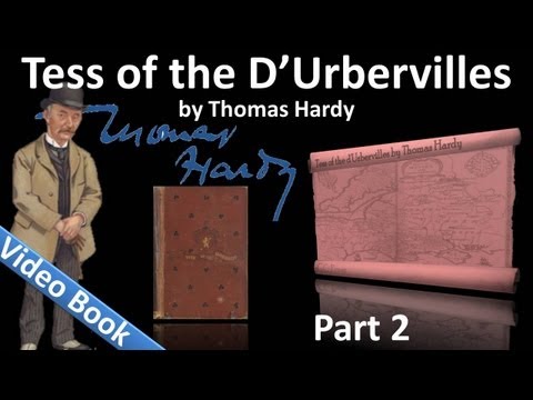, title : 'Part 2 - Tess of the d'Urbervilles Audiobook by Thomas Hardy (Chs 08-14)'