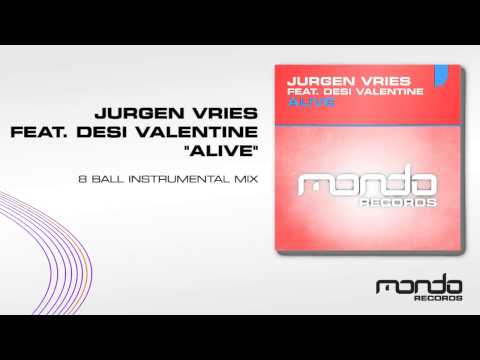 Jurgen Vries feat. Desi Valentine - Alive (8 Ball Instrumental Mix) [Mondo Records]