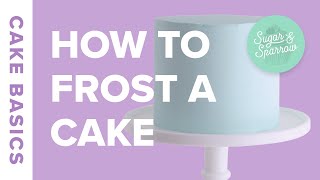 How to Frost a Cake with Smooth Buttercream | Cake Basics
