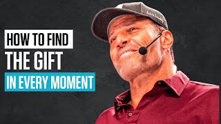 How to Find the Gift in Every Moment