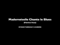 Mademoiselle Chante le Blues (Myriam Theriault ...