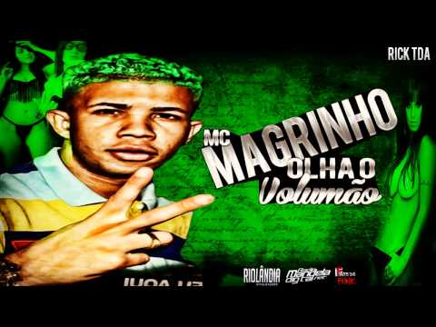 MC MAGRINHO - OLHA O VOLUMÃO (DJ MIBI PRODUÇOES)