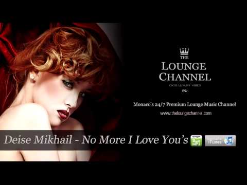 Deise Mikhail - No More I Love You's
