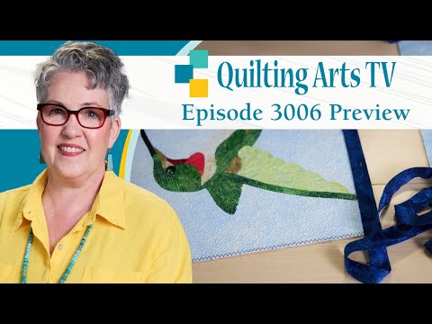 Quilting Arts TV: Episode 3006 — Finishing School Preview