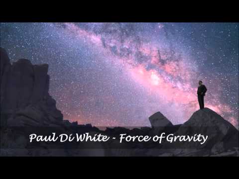 [Trance] Paul Di White - Force of Gravity
