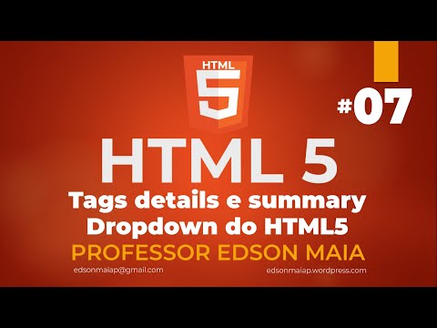 Curso de HTML 5 Aula 07 tag details e tag summary o dropdown em HTML5