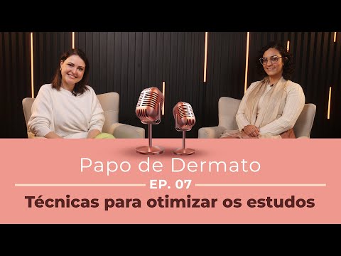 Papo de Dermato | Ep. 07: Técnicas para Otimizar os Estudos Tuane Lima